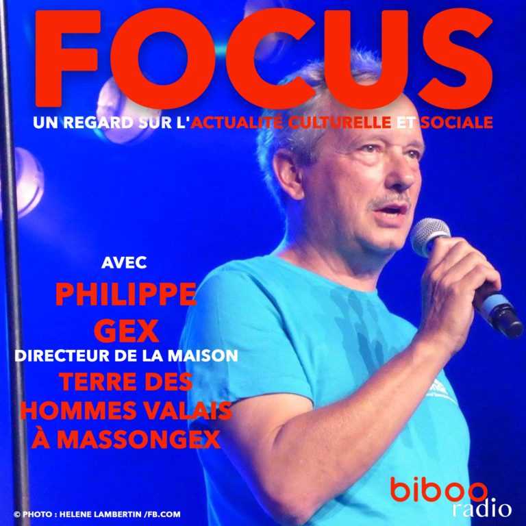 Rencontre avec Philippe Gex, directeur de la Maison Terre des Hommes à Massongex (VS)
