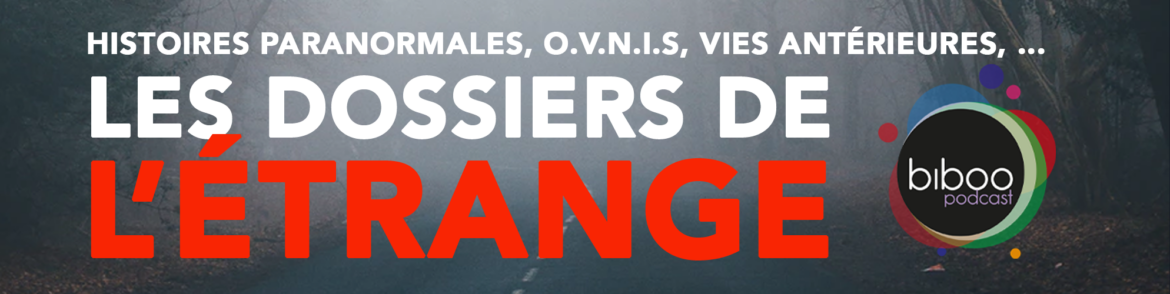 Les Dossiers de l&rsquo;étrange
